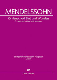 O Haupt voll Blut und Wunden - Felix Mendelssohn Bartholdy