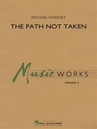 The Path Not Taken - Michael Sweeney