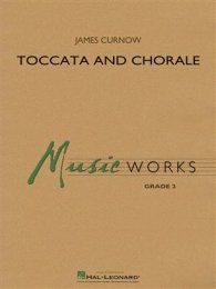 Toccata and Chorale - James Curnow
