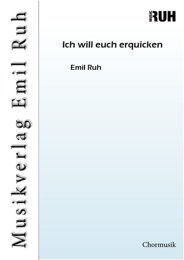 Ich will euch erquicken - Emil Ruh