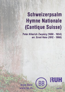 Schweizerpsalm - Cantique Suisse - Salmo Svizzero - Psalm Svizzer - P. Alberich Zwyssig - Ernst Hess