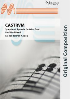 CASTRVM - Symphonic Episode for Wind Band - Lionel Beltrán-Cecilia