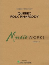 Quebec Folk Rhapsody - Robert Buckley