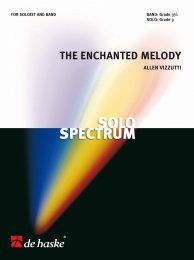 The Enchanted Melody - for Soloist and Concert Band -...