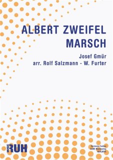 Albert Zweifel Marsch - Josef Gmür - arr. Rolf Salzmann - arr. W. Furter