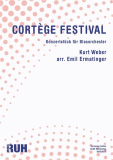 Cortège - Festival  - Kurt Weber - arr. Emil Ermatinger