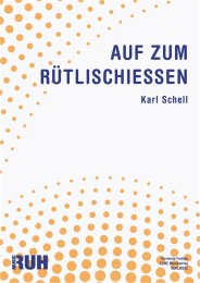 Auf zum Rütlischiessen - Karl Schell