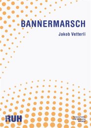 Bannermarsch - Jakob Vetterli