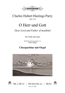 O Herr und Gott - Dear Lord and Father of mankind - Charles Hubert Hastings Parry